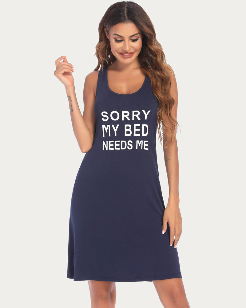 Navy racerback night dress with 'Sorry My Bed Needs Me' print. Sleeveless rayon sleepwear for women.